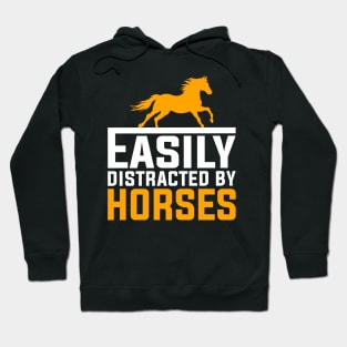 Easily Distracted By Horses Hoodie